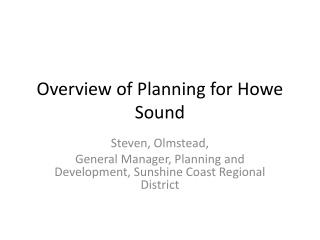 Overview of Planning for Howe Sound