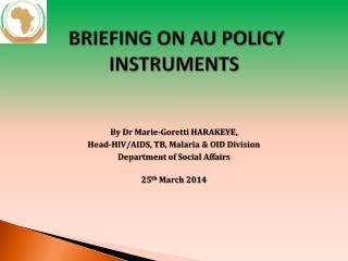 BRIEFING ON AU POLICY INSTRUMENTS
