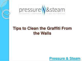 Tips to Clean the Graffiti from the Walls