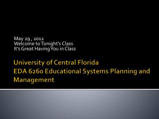 University of Central Florida EDA 6260 Educational Systems Planning and Management
