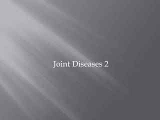 Joint Diseases 2