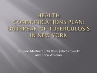 HEALTH Communications Plan: Outbreak of Tuberculosis in New York