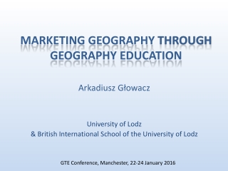 MARKETING GEOGRAPHY THROUGH GEOGRAPHY EDUCATION