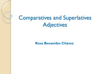 Comparatives and Superlatives Adjectives
