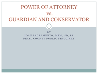 POWER OF ATTORNEY vs. GUARDIAN AND CONSERVATOR