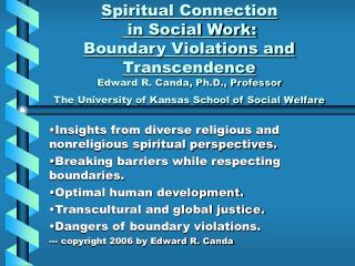 Insights from diverse religious and nonreligious spiritual perspectives. Breaking barriers while respecting boundaries.