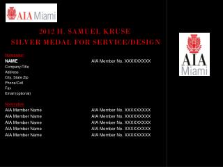 2012 H . Samuel Kruse Silver Medal for Service/Design Nomination