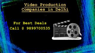 Video Production Companies in Delhi