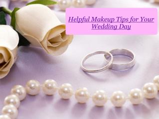 Helpful Makeup Tips for Your Wedding Day