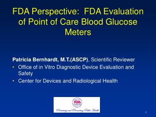FDA Perspective: FDA Evaluation of Point of Care Blood Glucose Meters