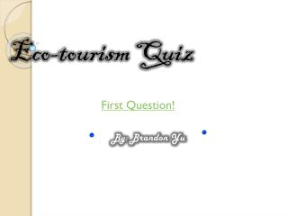 Eco-tourism Quiz