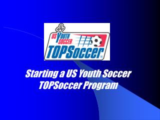 Starting a US Youth Soccer TOPSoccer Program