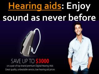 Hearing aids: Enjoy sound as never before