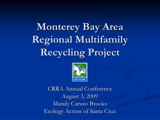 Monterey Bay Area Regional Multifamily Recycling Project