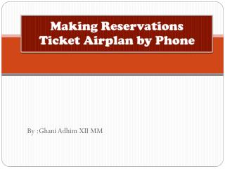 Making Reservations Ticket Airplan by Phone