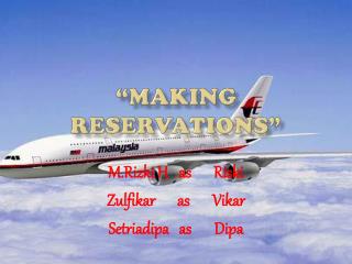 “Making Reservations”