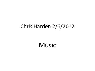 Chris Harden 2/6/2012