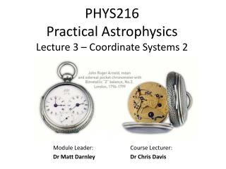 PHYS216 Practical Astrophysics Lecture 3 – Coordinate Systems 2