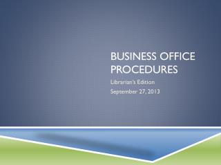 Business office procedures