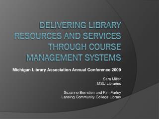 Delivering Library Resources and Services through Course Management Systems