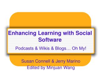 Enhancing Learning with Social Software
