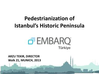 Pedestrianization of Istanbul’s Historic Peninsula