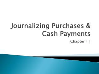 Journalizing Purchases & Cash Payments
