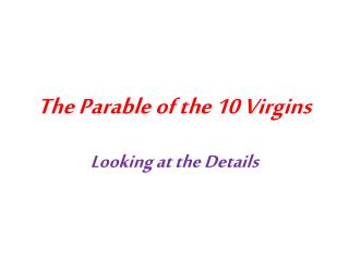 The Parable of the 10 Virgins