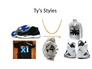 Ty’s Styles