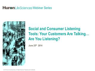 Social and Consumer Listening Tools: Your Customers Are Talking… Are You Listening?