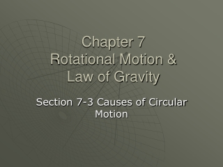 Chapter 7 Rotational Motion & Law of Gravity