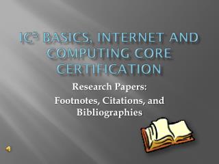 IC 3 BASICS, Internet and Computing Core Certification