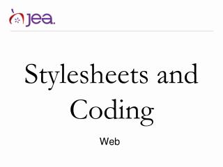 Stylesheets and C oding