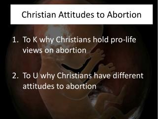 Christian Attitudes to Abortion