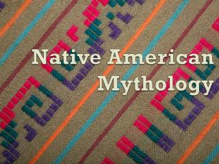 Native American Mythology