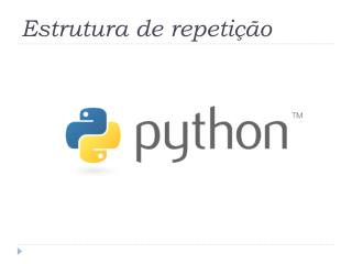 Estrutura de Repetição