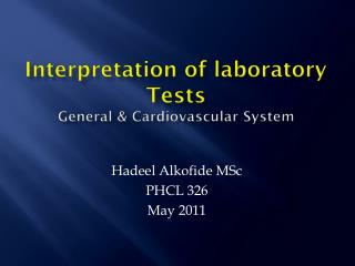 Interpretation of laboratory Tests General & Cardiovascular System