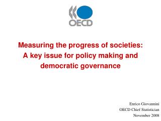 Measuring the progress of societies: A key issue for policy making and democratic governance