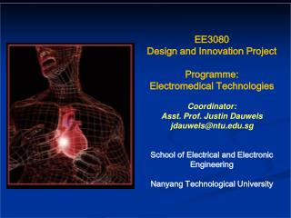 EE3080 Design and Innovation Project Programme : Electromedical Technologies Coordinator: