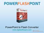 PowerFlashPoint Quick Tour