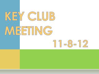 KEY CLUB MEETING