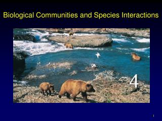 Biological Communities and Species Interactions
