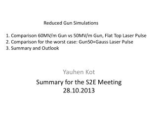 Yauhen Kot Summary for the S2E Meeting 28.10.2013