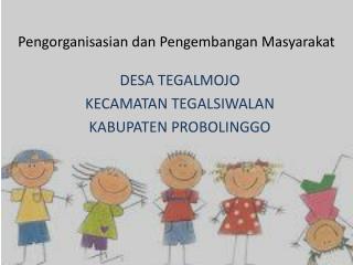 PPT - Pengorganisasian Dan Pengembangan Masyarakat PowerPoint ...