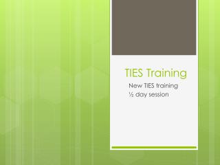TIES Training