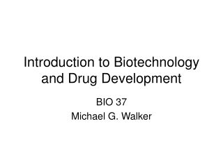 Introduction to Biotechnology and Drug Development