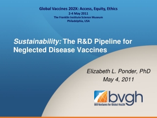 Sustainability: The R&D Pipeline for Neglected Disease Vaccines