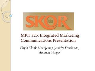 MKT 325: Integrated Marketing Communications Presentation