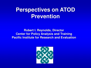 Perspectives on ATOD Prevention