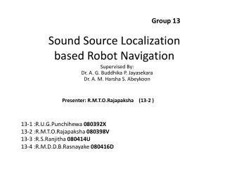 Sound Source Localization based Robot Navigation